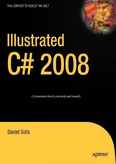[DOWLOAD]-Illustrated C 2008 (Expert\'s Voice in .NET)