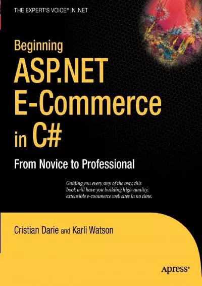 [DOWLOAD]-Beginning ASP.NET E-Commerce in C: From Novice to Professional (Expert\'s Voice in .NET)