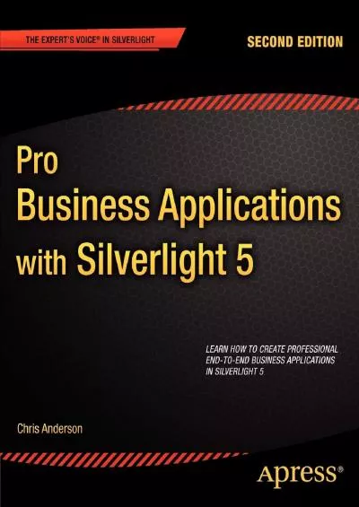 [BEST]-Pro Business Applications with Silverlight 5 (Expert\'s Voice in Silverlight)