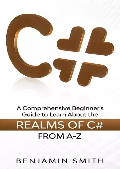 [DOWLOAD]-C: A Comprehensive Beginner\'s Guide to Learn About the Realms of C From A-Z