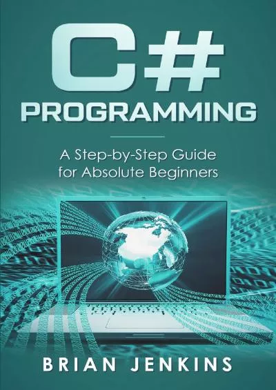 [BEST]-C: C Programming.A Step-by-Step Guide for Absolute Beginners