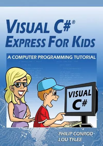 [READING BOOK]-Visual C Express for Kids: A Computer Programming Tutorial