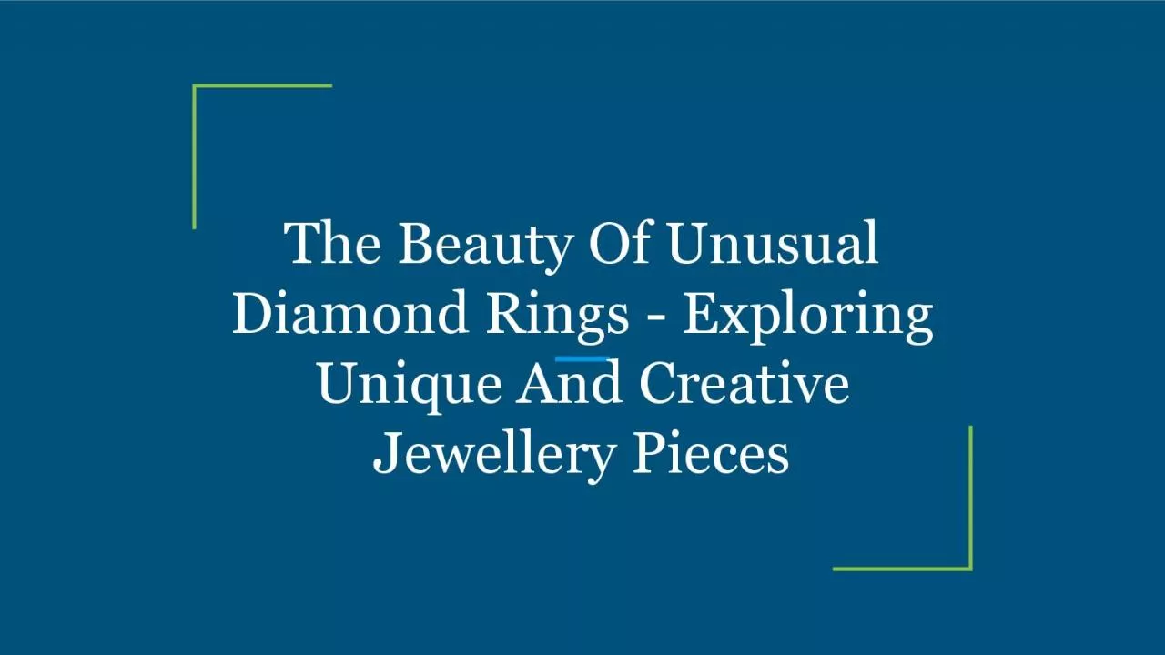 The Beauty Of Unusual Diamond Rings - Exploring Unique And Creative Jewellery Pieces