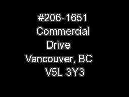 #206-1651 Commercial Drive    Vancouver, BC    V5L 3Y3