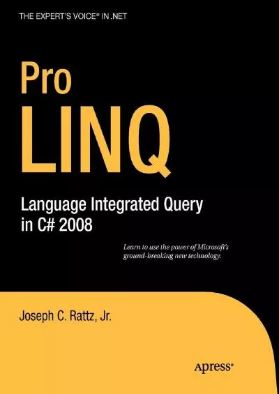 [BEST]-Pro LINQ: Language Integrated Query in C 2008 (Expert\'s Voice in .NET)