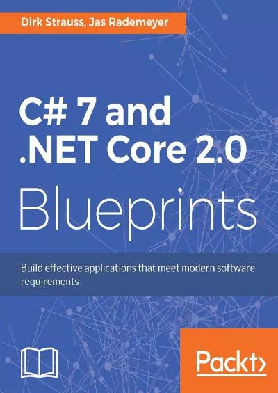 [READING BOOK]-C 7 and .NET Core 2.0 Blueprints: Build effective applications that meet modern software requirements