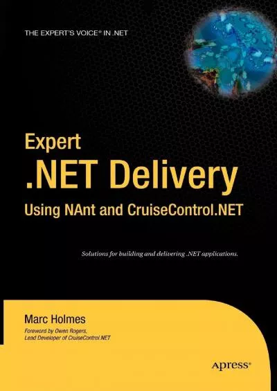 [FREE]-Expert .NET Delivery Using NAnt and CruiseControl.NET (Expert\'s Voice in .NET)