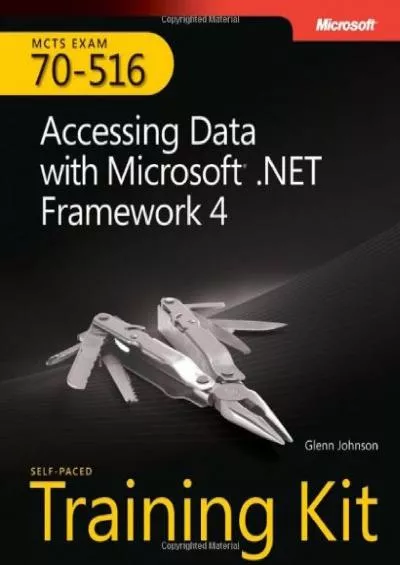 [FREE]-MCTS Self-Paced Training Kit (Exam 70-516): Accessing Data with Microsoft .NET Framework 4