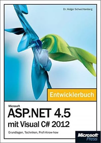 [READING BOOK]-Microsoft ASP.NET 4.5 mit Visual C 2012 - Das Entwicklerbuch