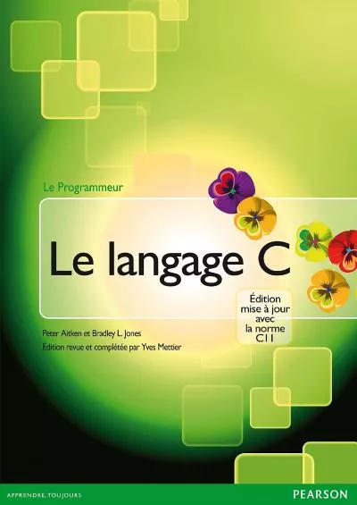 [DOWLOAD]-LANGAGE C, 2E ÉDITION L\'ESSENTIEL DU CODE ET DES COMMANDES