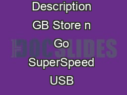 Description GB Store n Go SuperSpeed USB 