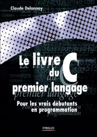 [PDF]-Le Livre C du premier langage (French Edition)