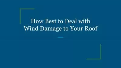 How Best to Deal with Wind Damage to Your Roof