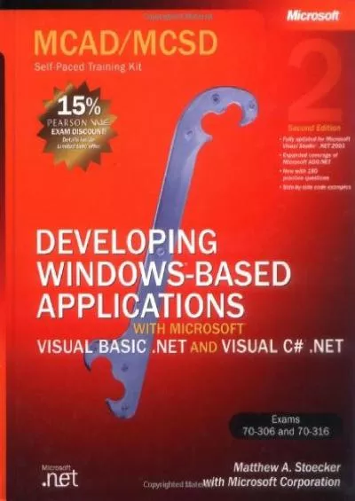 [READING BOOK]-MCAD/MCSD Self-Paced Training Kit: Developing Windows®-Based Applications with Microsoft® Visual Basic® .NET and Microsoft Visual C® .NET, Second Ed (Pro-Certification)