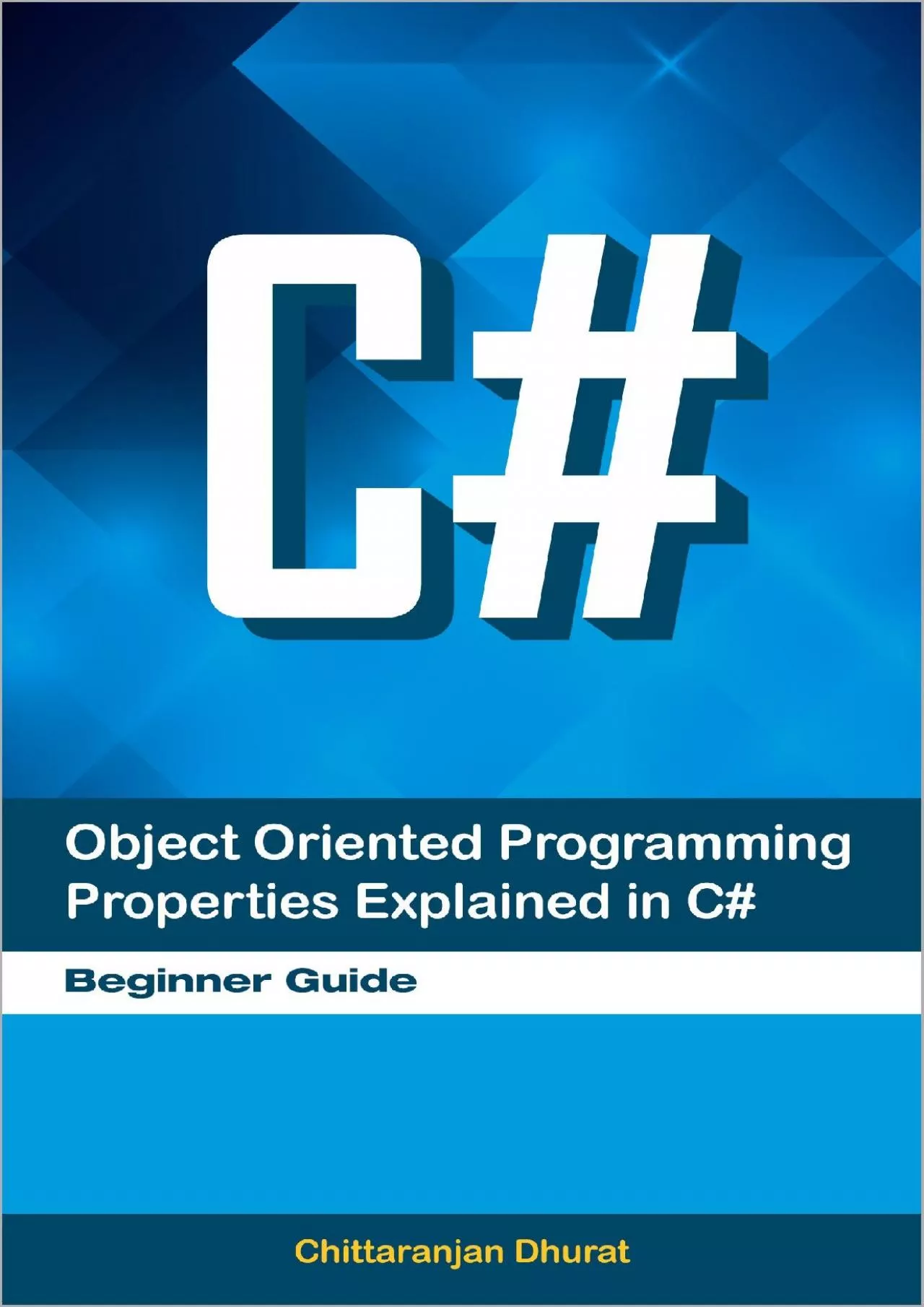 PDF-[READING BOOK]-Object Oriented Programming Properties Explained in C: Beginner Guide