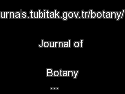 http://journals.tubitak.gov.tr/botany/Turkish Journal of Botany
...