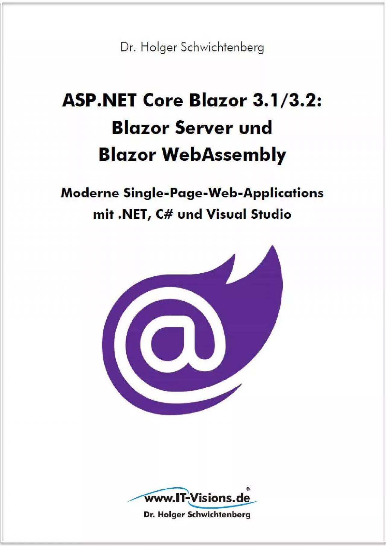 PDF-[eBOOK]-ASP.NET Core Blazor 3.1/3.2: Blazor Server und Blazor WebAssembly: Moderne Single-Page-Web-Applications