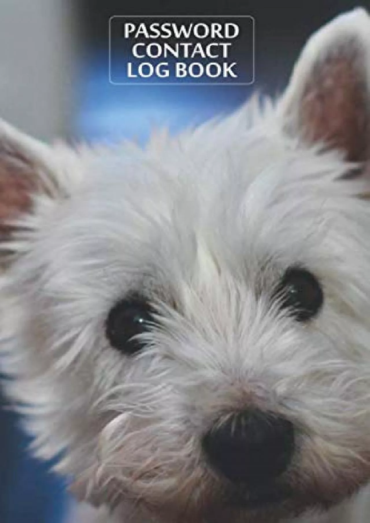 PDF-[BEST]-Gorgeous Westie Password Keeper And Contact Book: Discreet Password Organizer With