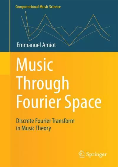 (READ)-Music Through Fourier Space Discrete Fourier Transform in Music Theory (Computational