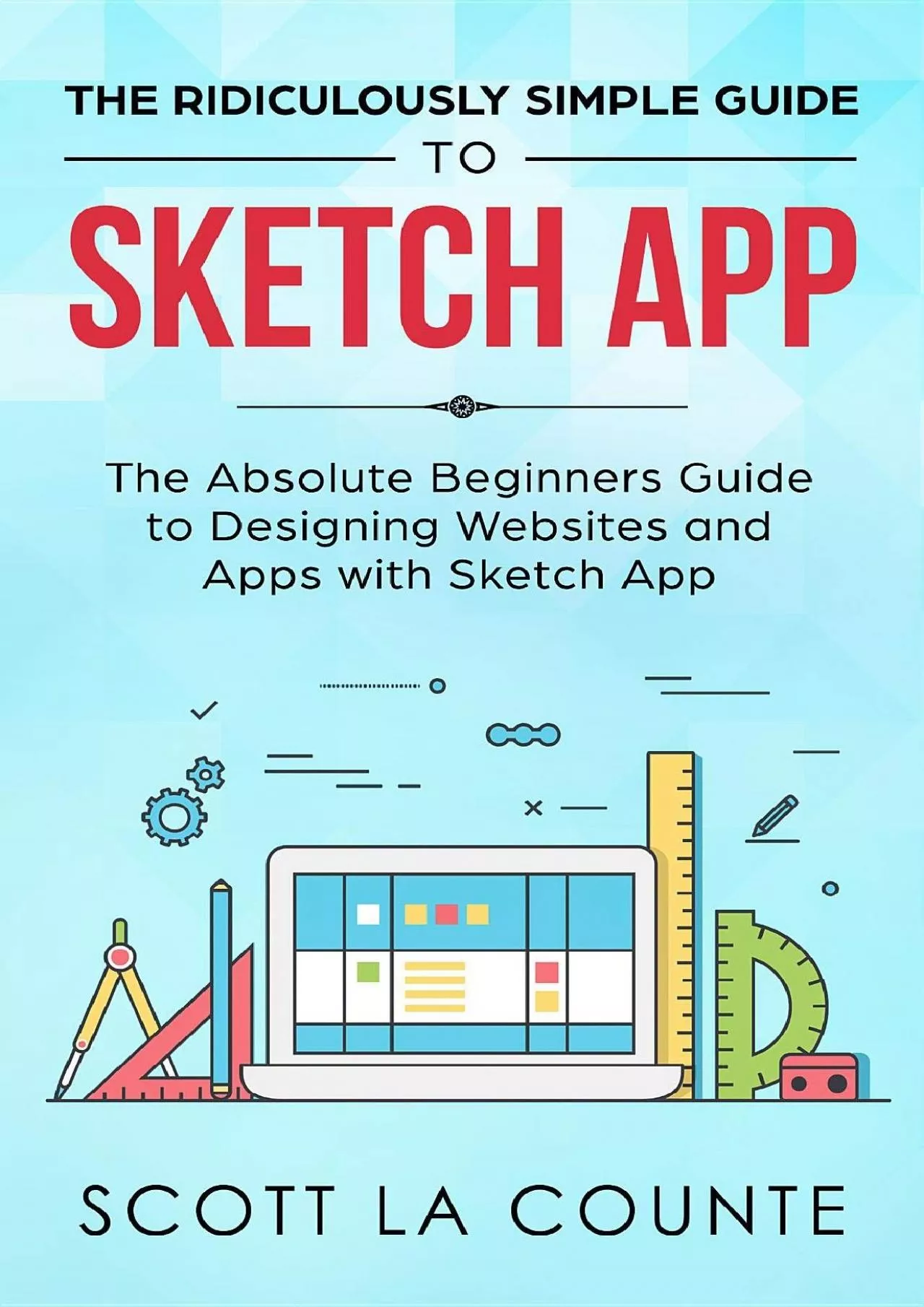 PDF-(DOWNLOAD)-The Ridiculously Simple Guide to Sketch App The Absolute Beginners Guide to