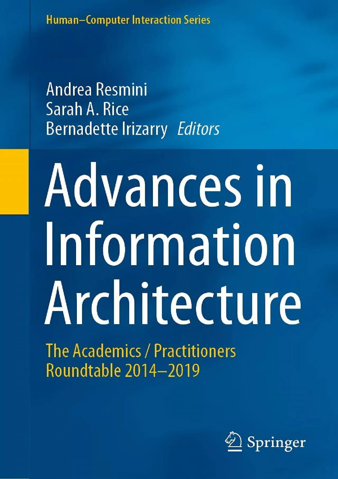 PDF-(BOOS)-Advances in Information Architecture The Academics / Practitioners Roundtable 2014–2019