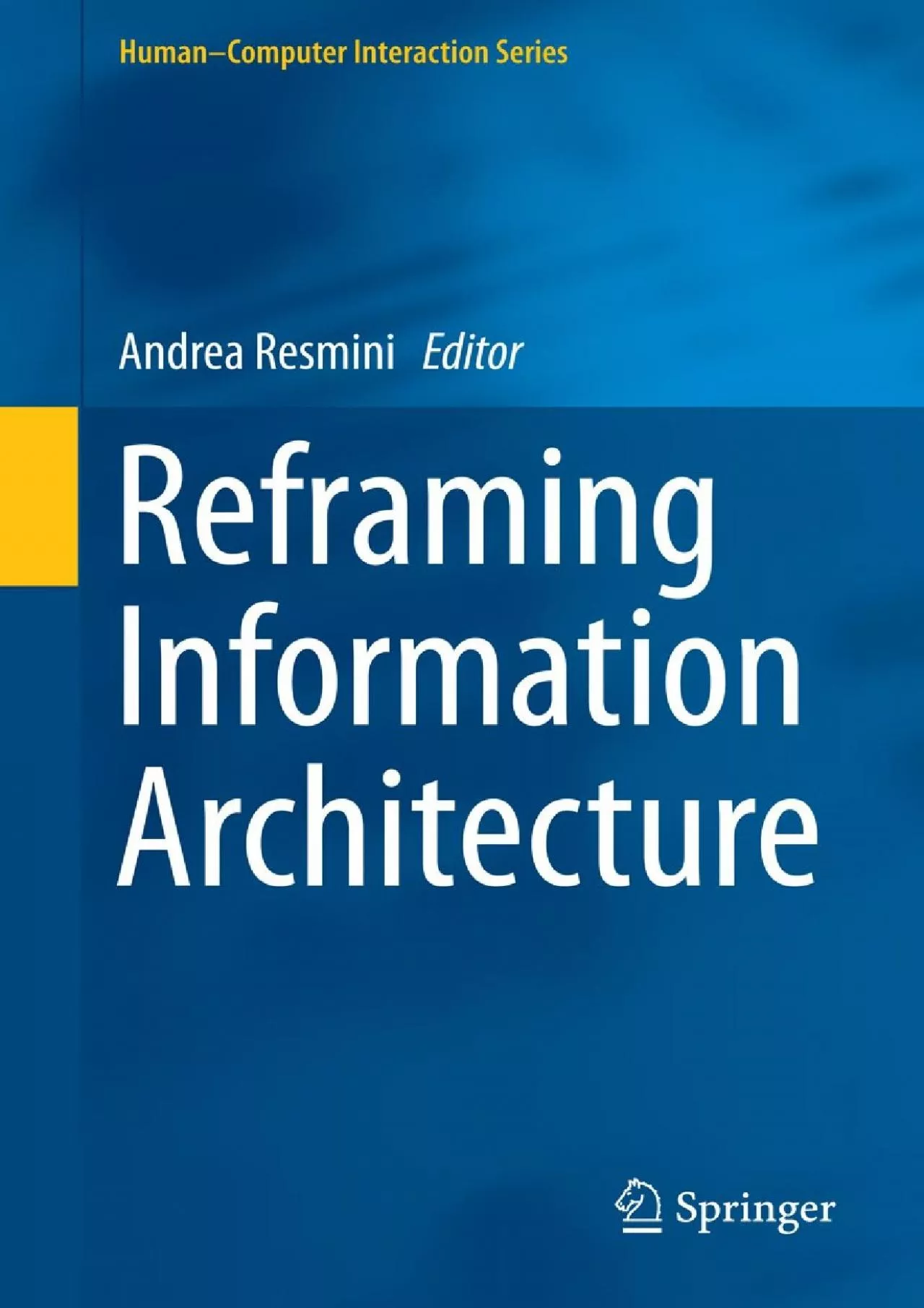 PDF-(BOOK)-Reframing Information Architecture (Human–Computer Interaction Series)