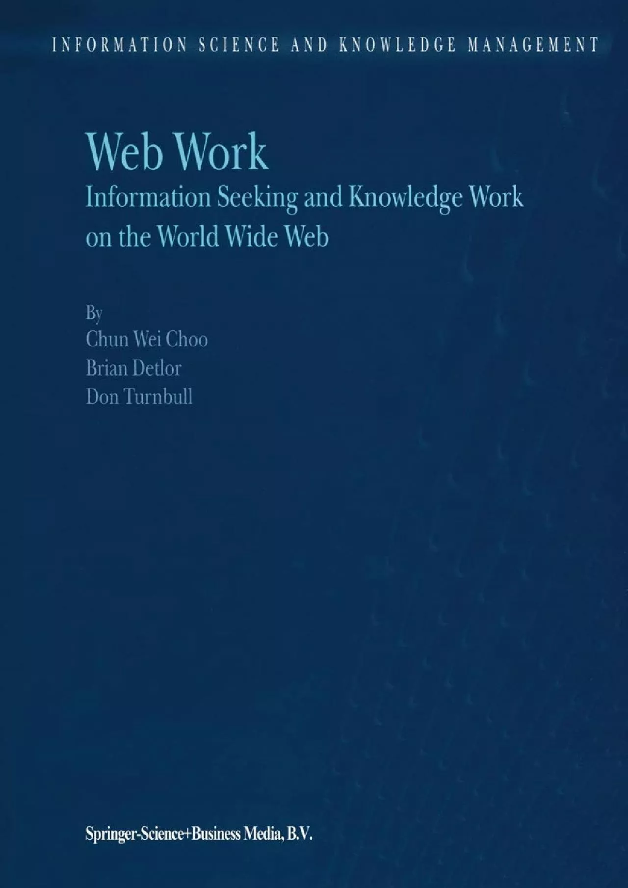 (READ)-Web Work Information Seeking and Knowledge Work on the World Wide Web (Information