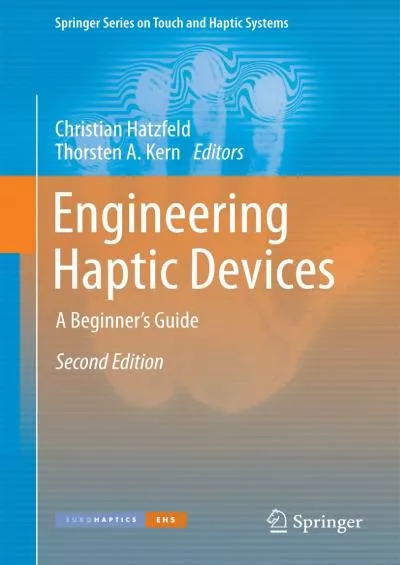 (EBOOK)-Engineering Haptic Devices A Beginner\'s Guide (Springer Series on Touch and Haptic Systems)