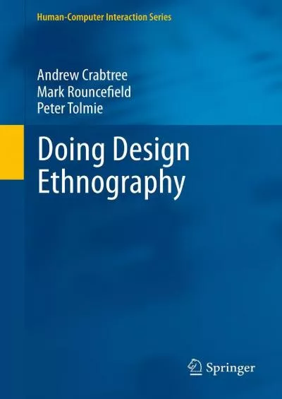 (BOOK)-Doing Design Ethnography (Human–Computer Interaction Series)