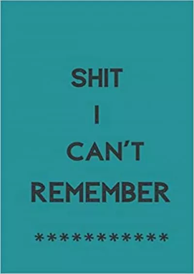 (EBOOK)-Shit I Can\'t Remember Internet Login Notebook Organizer with Alphabetical Tabs