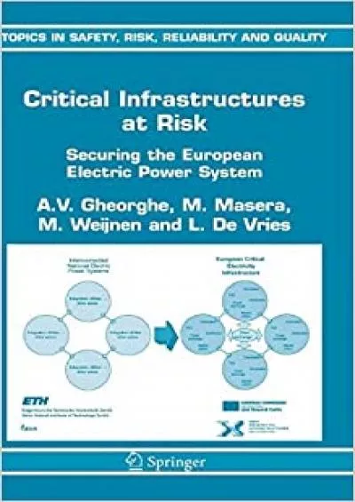 (BOOK)-Critical Infrastructures at Risk Securing the European Electric Power System (Topics in Safety Risk Reliability and Quality 9)