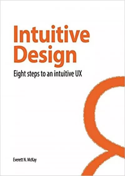 (DOWNLOAD)-Intuitive Design Eight Steps to an Intuitive UX