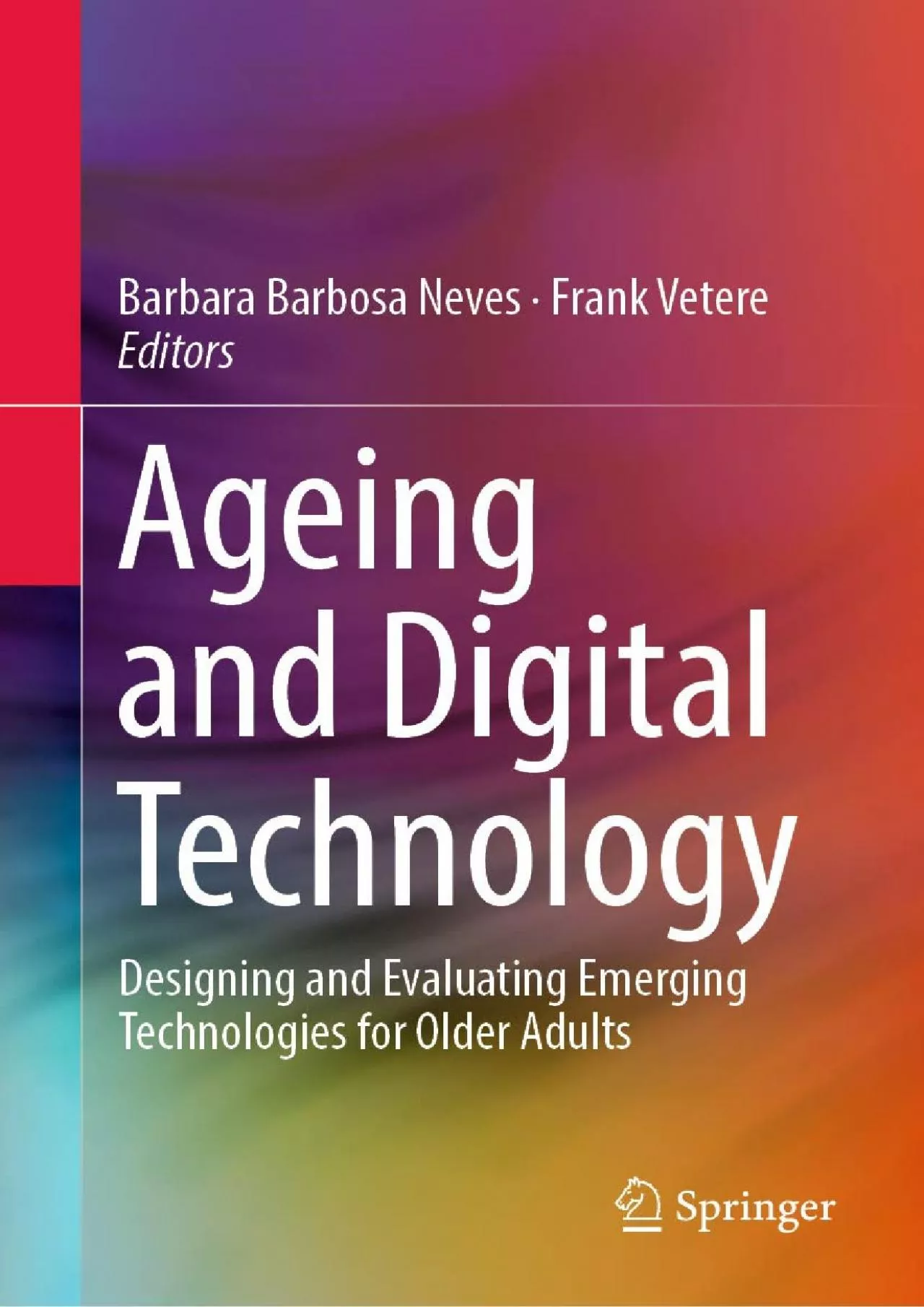(BOOK)-Ageing and Digital Technology Designing and Evaluating Emerging Technologies for