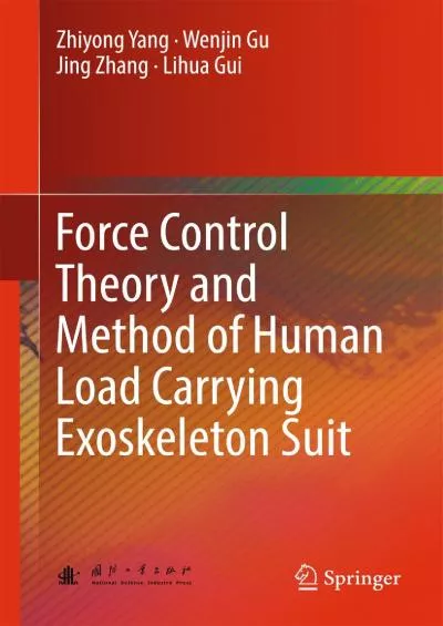 (READ)-Force Control Theory and Method of Human Load Carrying Exoskeleton Suit