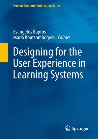 (BOOS)-Designing for the User Experience in Learning Systems (Human–Computer Interaction Series)