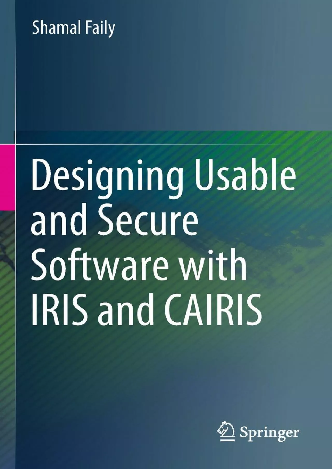 (BOOS)-Designing Usable and Secure Software with IRIS and CAIRIS
