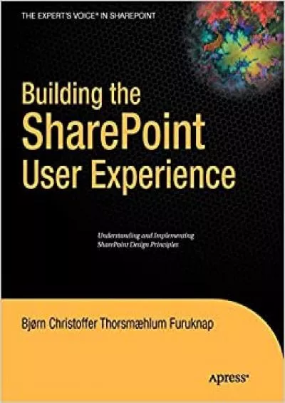 (READ)-Building the SharePoint User Experience (Expert\'s Voice in Sharepoint)