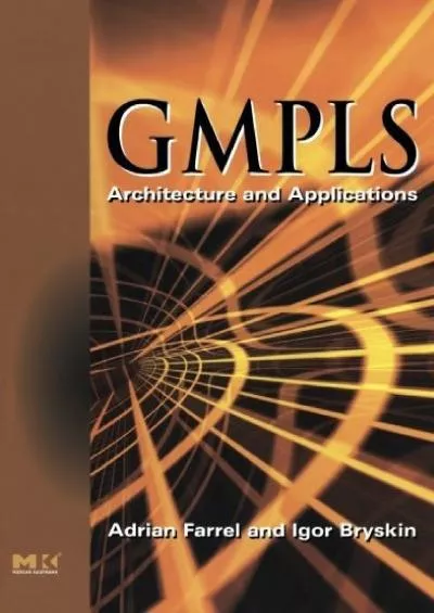 (BOOK)-GMPLS Architecture and Applications (ISSN)