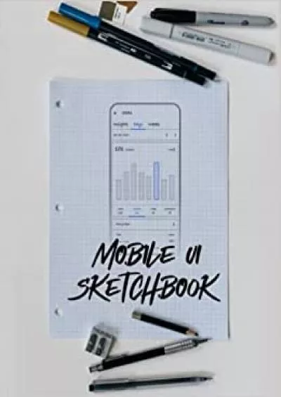 (BOOK)-Mock your UI UX/UI Design Sketchbook for App Designers and Developers - 85 x 11 / 110 Pages with Grid