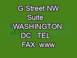  G Street NW Suite   WASHINGTON DC   TEL   FAX  www