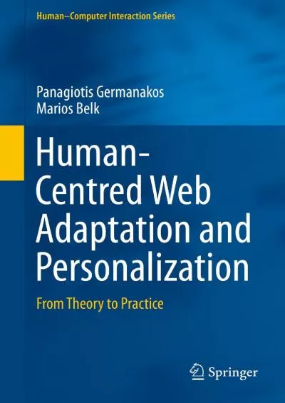 (DOWNLOAD)-Human-Centred Web Adaptation and Personalization From Theory to Practice (Human–Computer