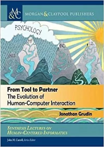 (EBOOK)-From Tool to Partner The Evolution of Human-Computer Interaction (Synthesis Lectures on Human-centered Informatics)