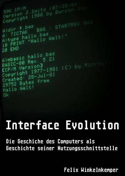 (DOWNLOAD)-Interface Evolution Die Geschichte des Computers als Geschichte seiner Nutzungsschnittstelle (German Edition)