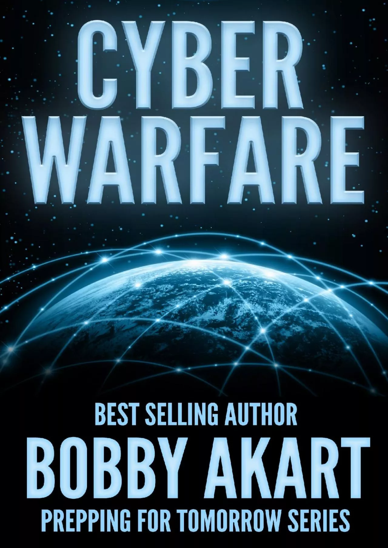 PDF-[READ]-Cyber Warfare (Prepping For Tomorrow Book 3)