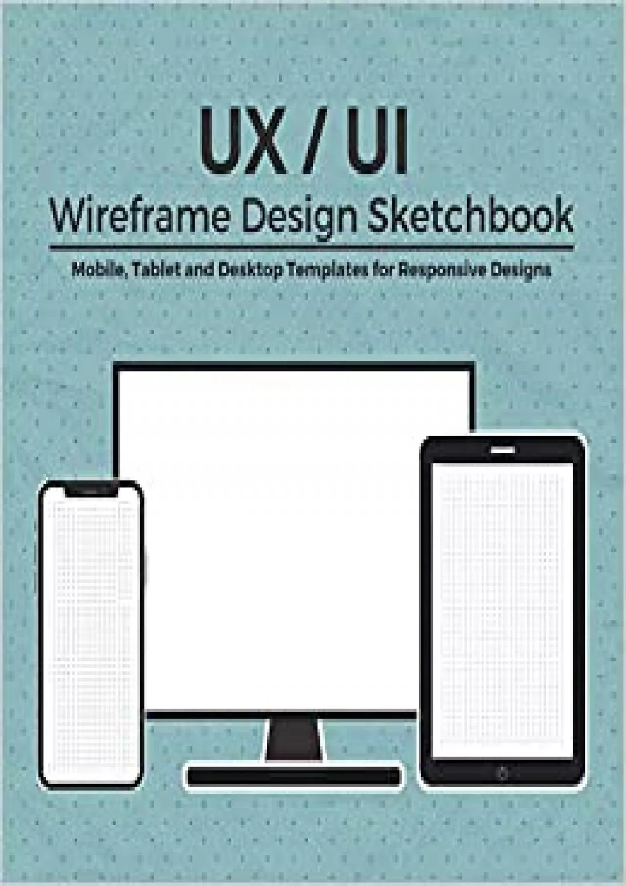 (BOOK)-UX / UI Wireframe Design Sketchbook Prototype your apps or web projects quickly