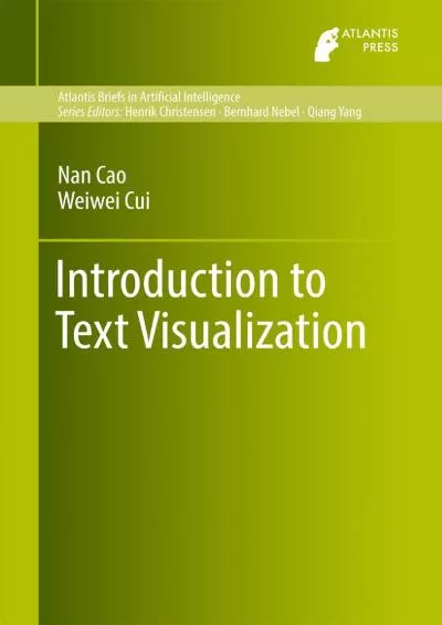 (BOOK)-Introduction to Text Visualization (Atlantis Briefs in Artificial Intelligence Book 1)