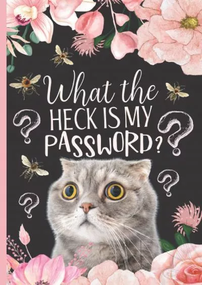 [FREE]-Password logbook - What the heck is my password: Funny Alphabetical Internet Password