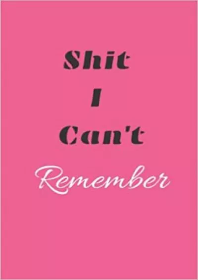 (BOOK)-Shit I Can\'t Remember Internet Login Notebook Organizer with Alphabetical Tabs A Premium Journal And Logbook To Protect Usernames and Passwords  Information Keeper Vault Notebook and Online