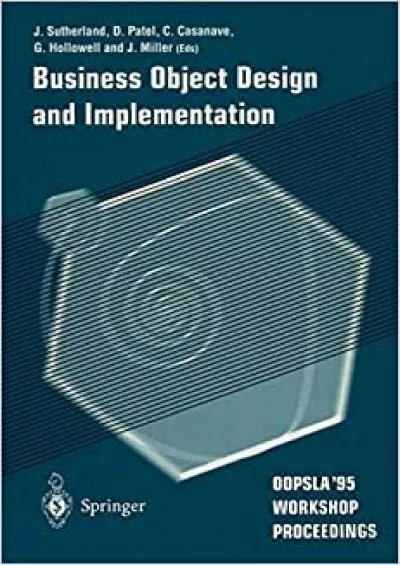 (DOWNLOAD)-Business Object Design and Implementation OOPSLA\'95 Workshop Proceedings
