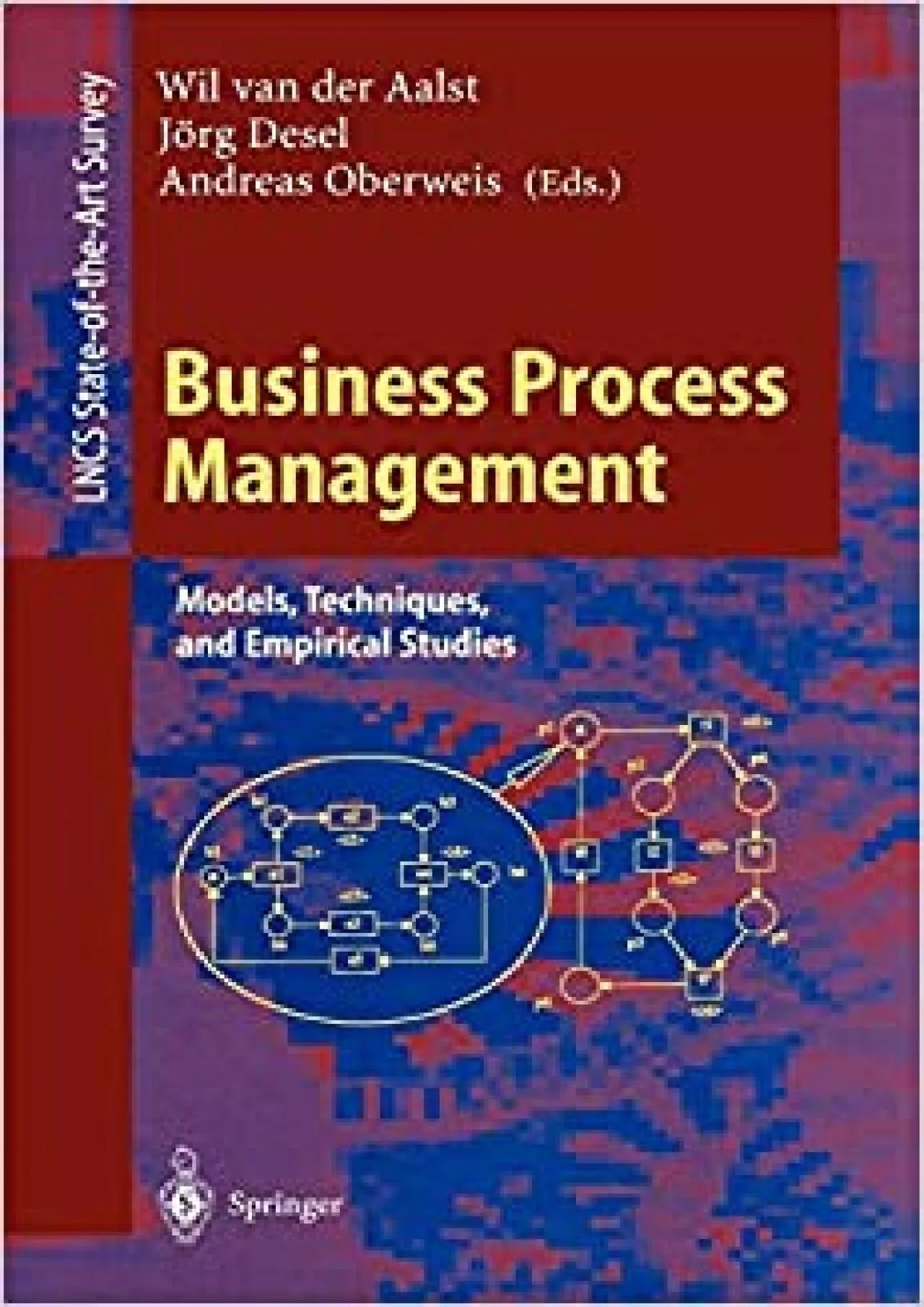 (READ)-Business Process Management Models Techniques and Empirical Studies (Lecture Notes